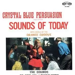 Orange Groove - Crystal Blue Persuasion and other Sounds of Today LP