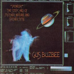 Gus Buzbee - Pioneer, The Stepchild of Mother Nature and Father Time LP