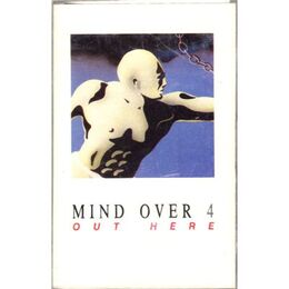 Mind Over 4 - Out Here Cassette