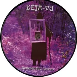 Deja-Vu - Between the Trees LP (pic disc)