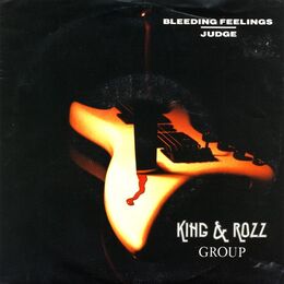 King & Rozz Group - Bleeding Feelings 7inch