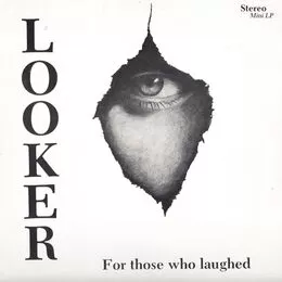 Looker - For Those Who Laughed EP