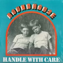 Roundhouse - Handle With Care LP