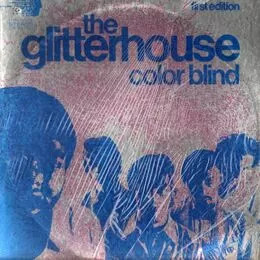 The Glitterhouse - Color Blind LP