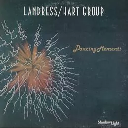 Landress/Hart Group - Dancing Moments LP