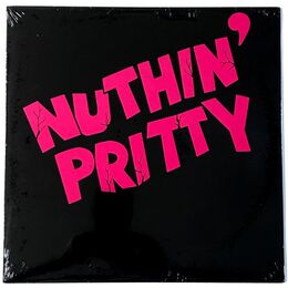 Nuthin' Pritty - Nuthin' Pritty LP NP-86-1