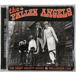 Fallen Angels, The - The Great Society Sucks Halloween 1968 CD CICD-1068