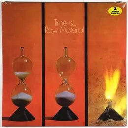 Raw Material - Time Is LP 4740137610128