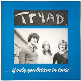 Tryad - If Only You Believe In Lovin' LP DV 012