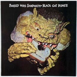 Black Cat Bones - Barbed Wire Sandwich LP TPT 221