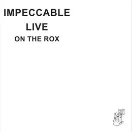 Impeccable - Live On The Rox LP ROCK056-V-1
