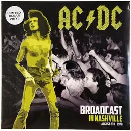AC/DC - Broadcast In Nashville August 18th 1978 LP OUTS04