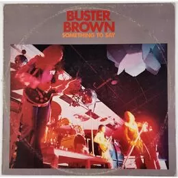 Buster Brown - Something To Say LP L35355