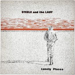 Steele And The Lady - Lonely Places LP M310