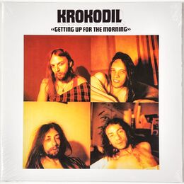 Krokodil - Getting Up For The Morning LP LHC292