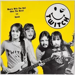 Twitch - Mess'n With The Bull (Gets The Horn) / Spunk 7-Inch SE 11