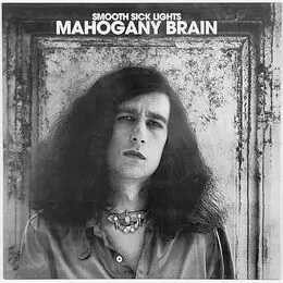 Mahogany Brain - Smooth Sick Lights LP ZT 007
