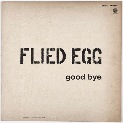Flied Egg - Good Bye LP FX-8606