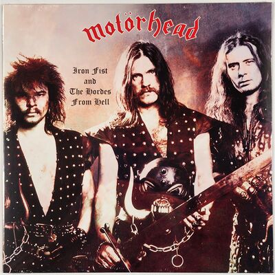 Motorhead - Iron Fist And The Hordes From Hell LP LR304