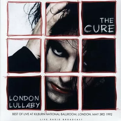 Cure, The - London Lullaby Live Kilburn National Ballroom May 3rd 1992 LP CL84190